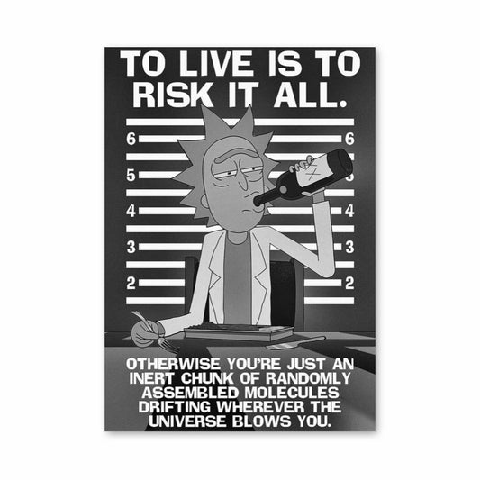 Poster To Live Is To Risk It All